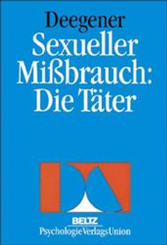 Sexueller Missbrauch: Die Täter