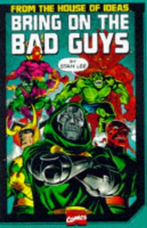 Bring on the Bad Guys: Origins of Marvel Villains - Stan Lee