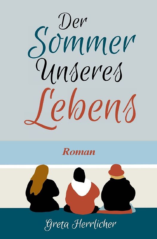 Der Sommer unseres Lebens