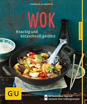 Wok. Knackig und blitzschnell gerührt