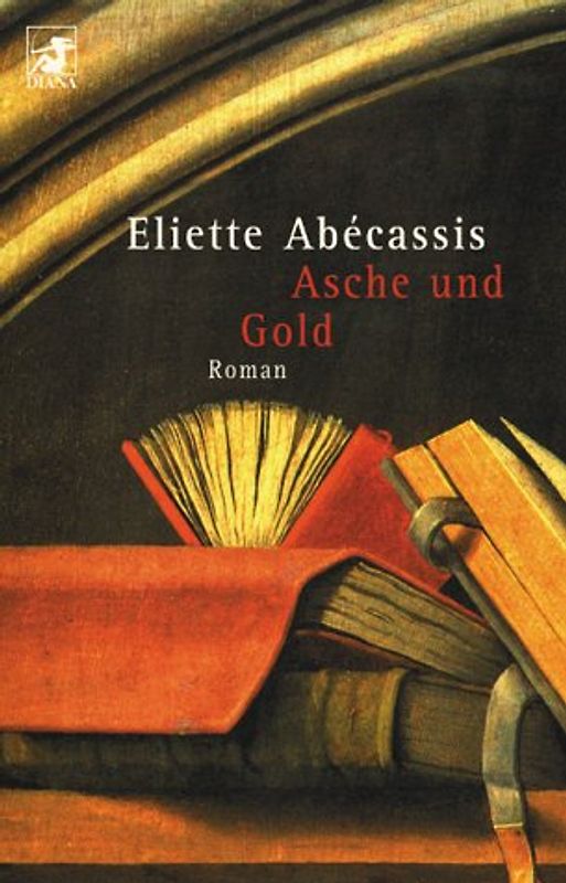 Asche und Gold. Roman