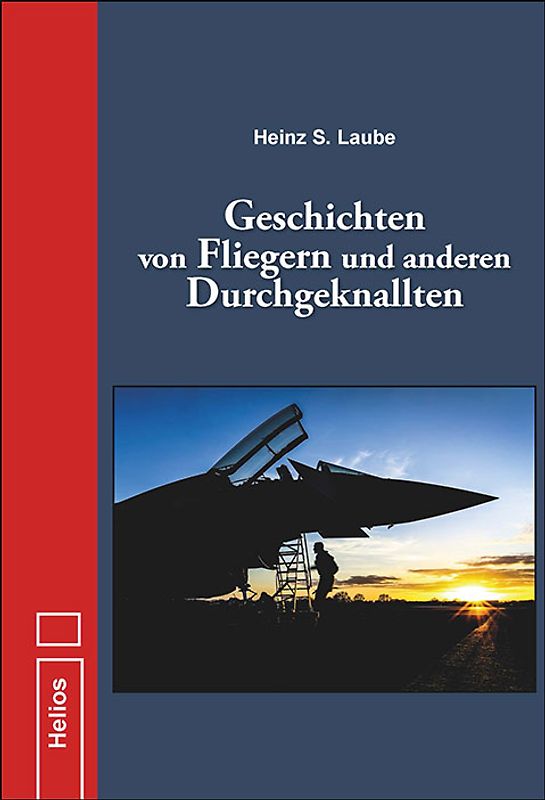 Geschichten von Fliegern und anderen Durchgeknallten