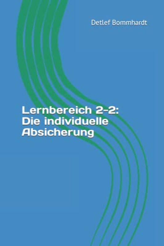 Lernbereich 2-2: Die individuelle Absicherung