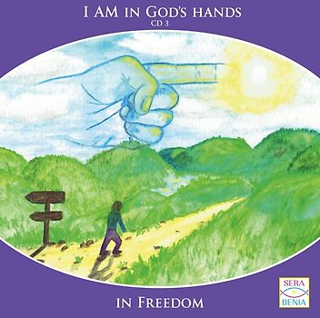I AM in God`s Hands - In freedom