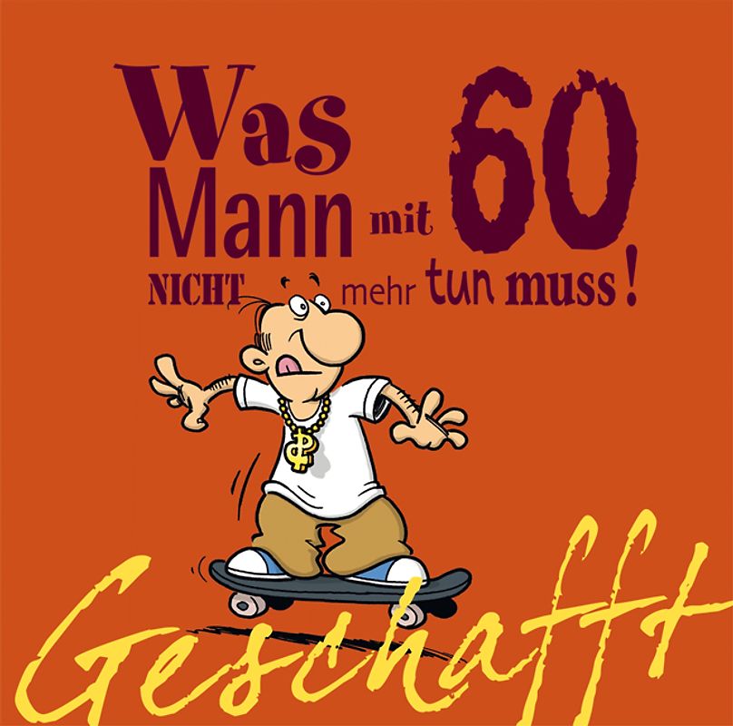 Geschafft: Was Mann mit 60 nicht mehr tun muss!