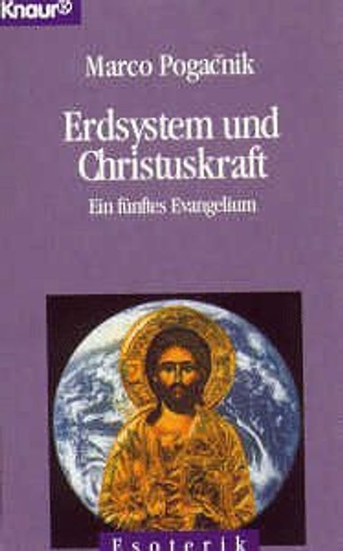 Erdsysteme und Christuskraft. Ein fünftes Evangelium