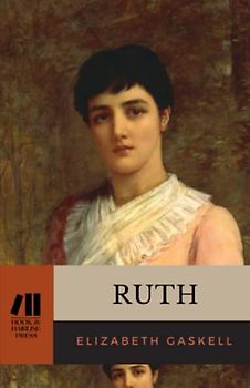 Ruth: The 1853 Literary Classic (Annotated)