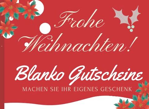 Frohe Weihnachten Blanko Gutscheine, Machen Sie Lhr Eigenes Geschenk: 20 Blanko-Gutscheine für jeden Anlass. Perfekt für Paare, Freunde und Familie