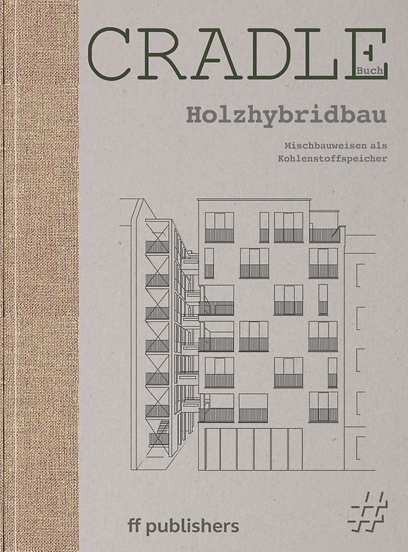 Cradle Buch: Holzhybridbau