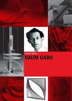 Naum Gabo - Natalia Sidlina [Softcover]