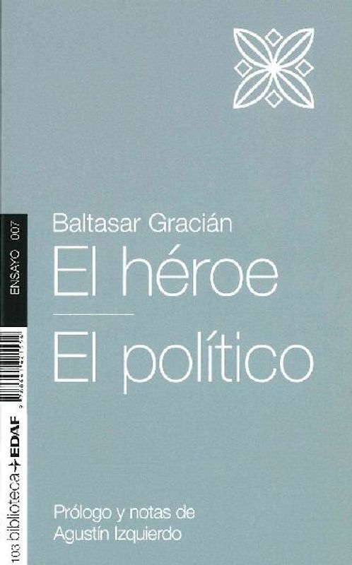 El héroe ; El político