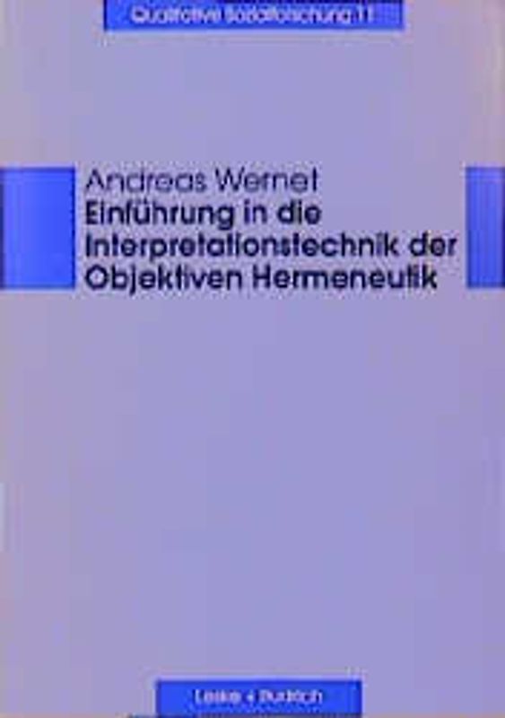 Einführung in die Interpretationstechnik der Objektiven Hermeneutik
