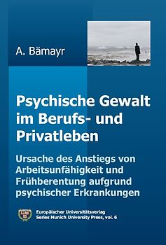Psychische Gewalt im Berufs- und Privatleben