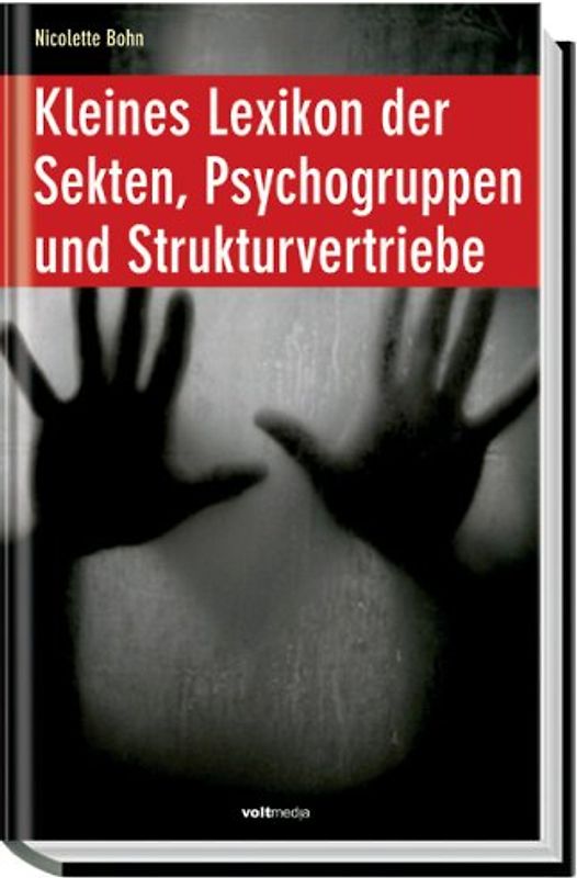 Kleines Lexikon der Sekten, Psychogruppen und Strukturvertriebe - Nicolette Bohn