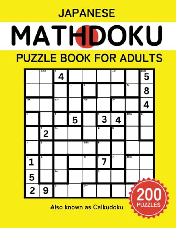 Mathdoku Puzzle: Japanese Calcudoku Puzzle Book For Adults