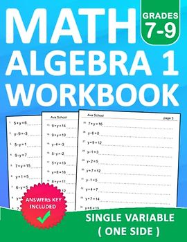 Math Algebra 1 Workbook Grades 7-9 Single Variable (One side) With Answers: Algebra 1 Equation Practice Workbook For 7th Grade and 8th Grade and 9th ... | Algebra 1 Essentials Practice Workbook