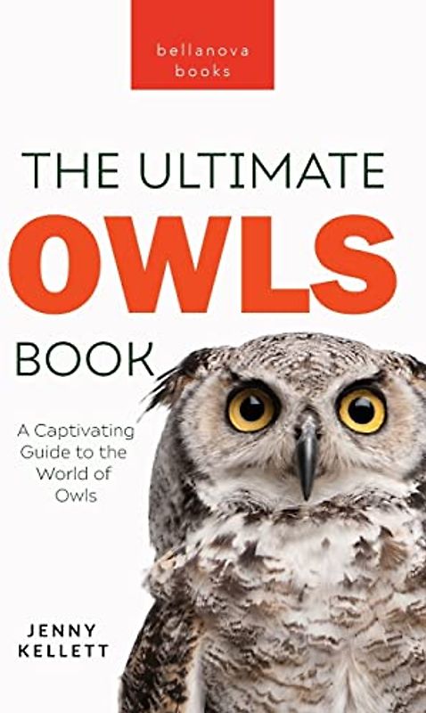 The Ultimate Owl Book for Kids