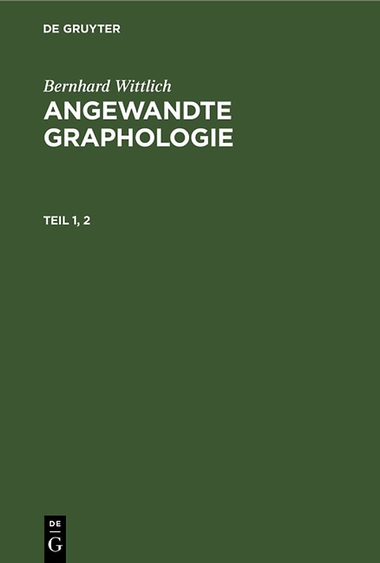 Angewandte Graphologie. Teil 1, 2