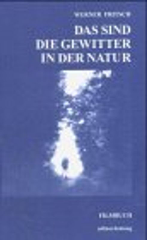 Das sind die Gewitter in der Natur