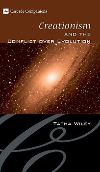 Creationism and the Conflict over Evolution