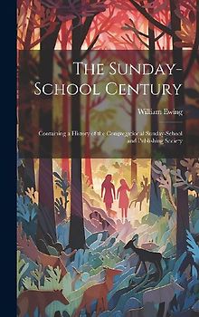 The Sunday-School Century