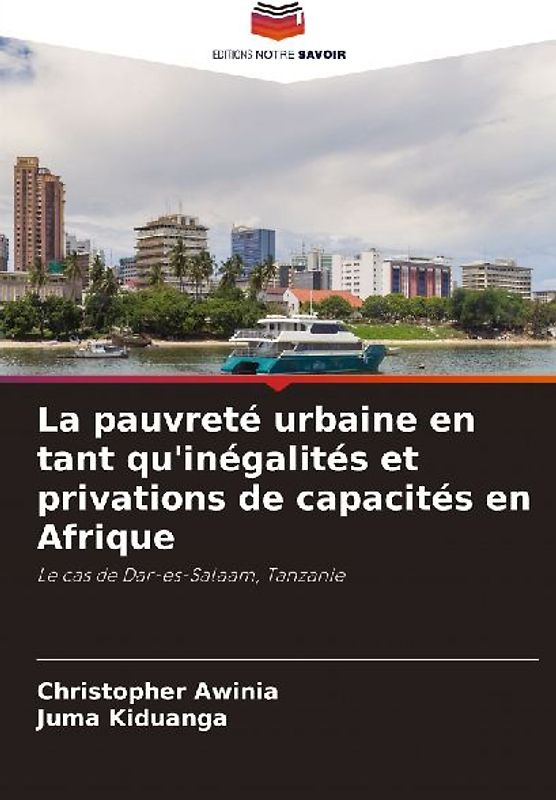 La pauvreté urbaine en tant qu'inégalités et privations de capacités en Afrique
