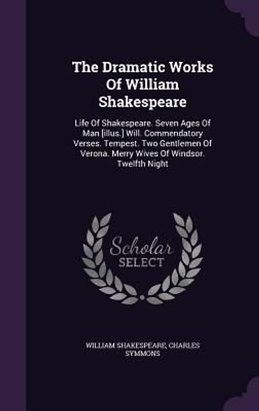 The Dramatic Works Of William Shakespeare