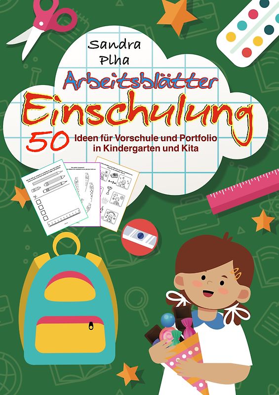 KitaFix-Kreativ: Arbeitsblätter Einschulung (50 Ideen für Vorschule und Portfolio in Kindergarten und Kita)