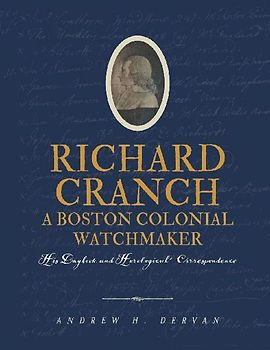 Richard Cranch, a Boston Colonial Watchmaker