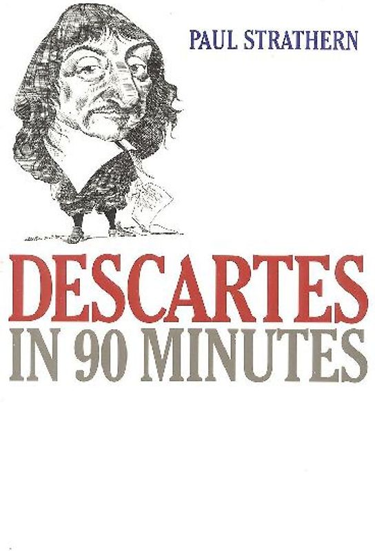 Descartes in 90 Minutes