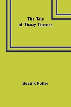 The Tale of Timmy Tiptoes