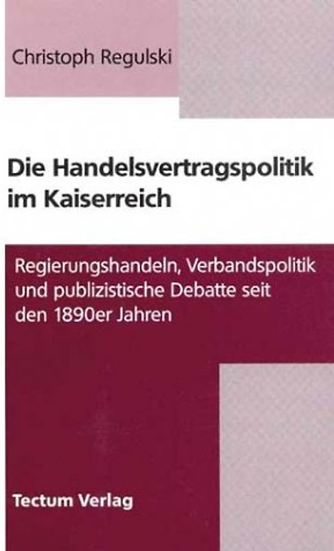 Die Handelsvertragspolitik im Kaiserreich