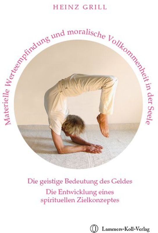 Materielle Werteempfindung und moralische Vollkommenheit in der Seele
