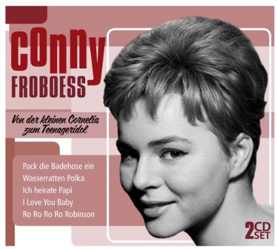 Conny Froboess - Conny Froboess - von der kleinen Cornelia zum Teeageridol