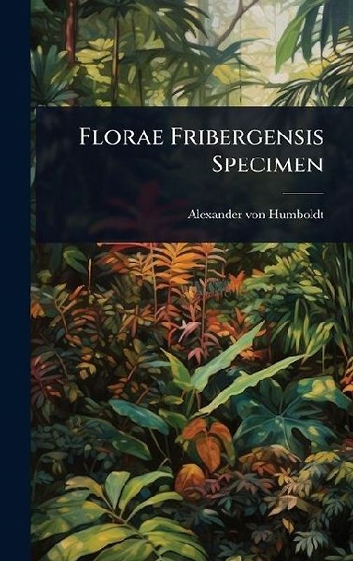 Florae Fribergensis Specimen