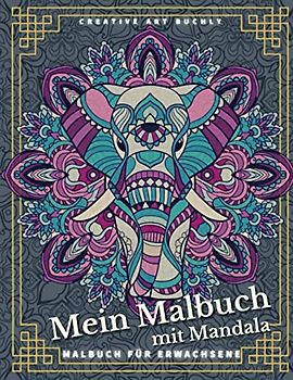 Mein Malbuch mit Mandala: Malbuch für Erwachsene: mit 3D Effekte Tiermotive, Einhörner, Zauberfeen, Blumen, Dinos und Natur! Kreativität fördern und ... (Mandala Malbücher für die ganze Familie)