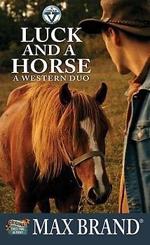 Luck and a Horse: A Western Duo
