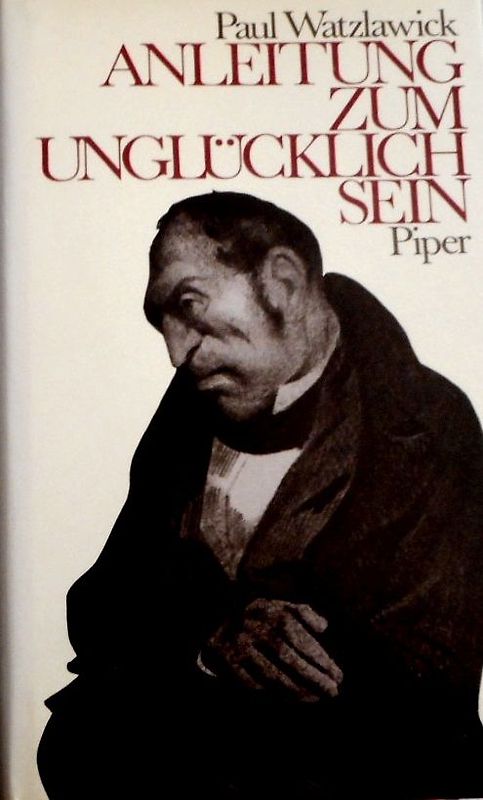 Anleitung zum Unglücklichsein