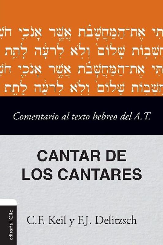 El Comentario Al Texto Hebreo del Antiguo Testamento - Cantar de Los Cantares