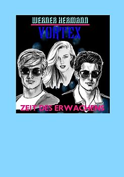 Vortex - Zeit des Erwachens