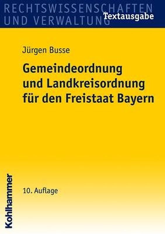 Gemeindeordnung und Landkreisordnung für den Freistaat Bayern