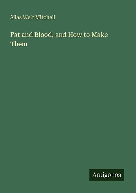 Fat and Blood, and How to Make Them