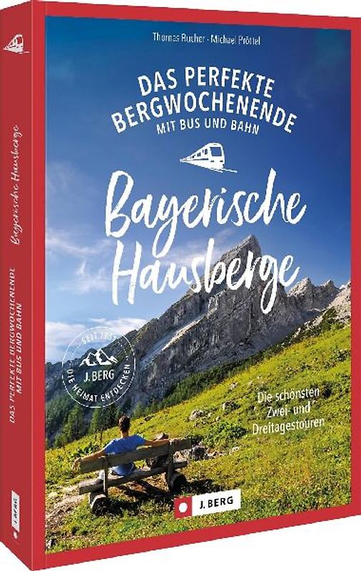 Das perfekte Bergwochenende mit Bus und Bahn in den Bayerischen Hausbergen