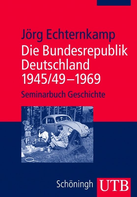 Die Bundesrepublik Deutschland 1945/49 – 1969