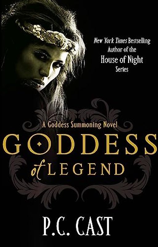 Goddess Summoning - Goddess of Legend (Goddess Summoning Series) - P. C. Cast