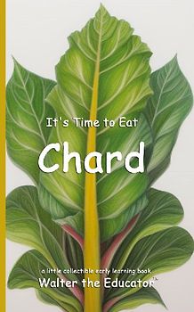 It's Time to Eat Chard