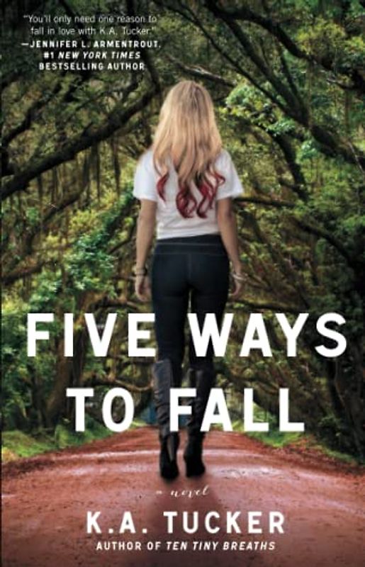 Five Ways to Fall: A Novel (The Ten Tiny Breaths Series, Band 5)