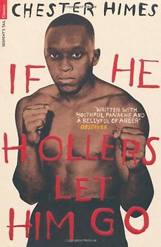 If He Hollers Let Him Go (Serpents Tail Classics)