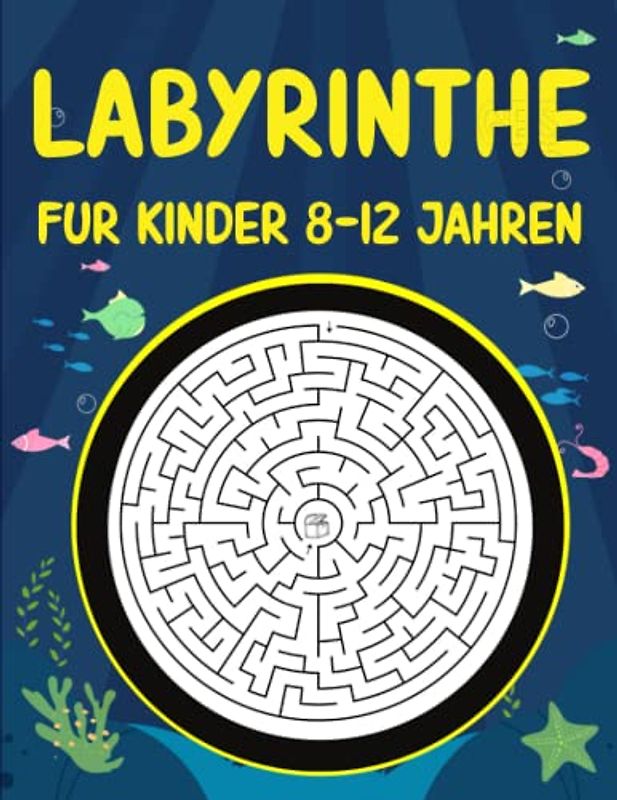 Labyrinthe für Kinder 8-12 Jahren: Labyrinth-Aktivitätsbuch ab 8 | Labyrinth-Puzzles für 8, 9, 10, 11, 12 Jahre