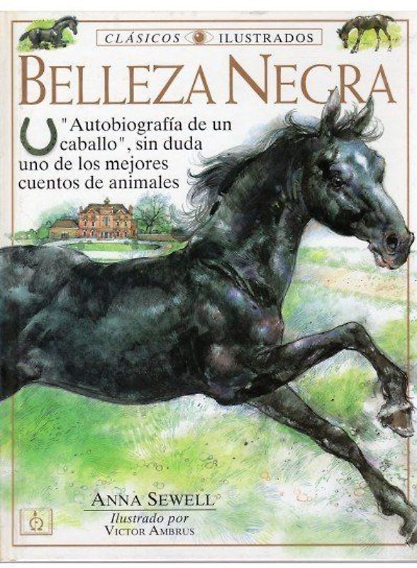 Belleza negra : "autobiografía de un caballo", sin duda uno de los mejores cuentos de animales